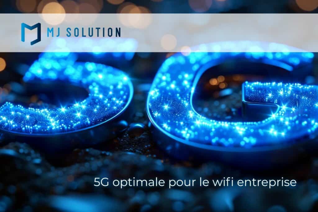 5G optimale pour le wifi entreprise