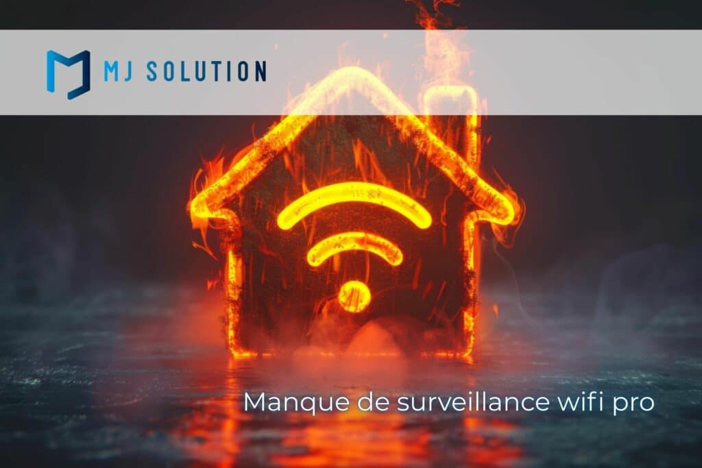 Manque de surveillance wifi pro
