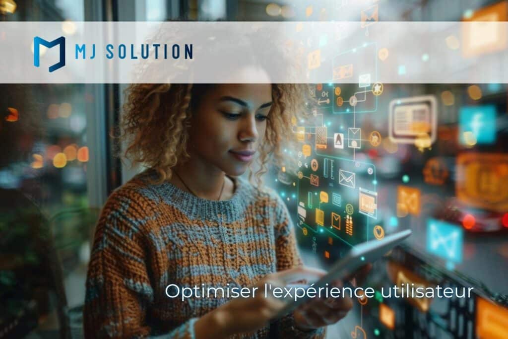 Optimiser l'expérience utilisateur
